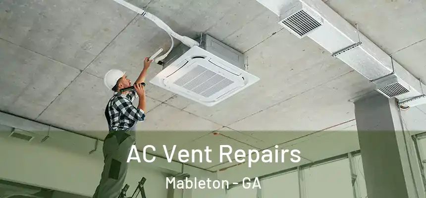  AC Vent Repairs Mableton - GA