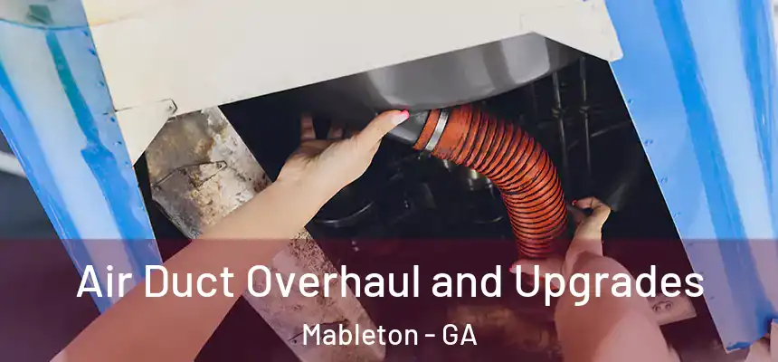 Air Duct Overhaul and Upgrades Mableton - GA