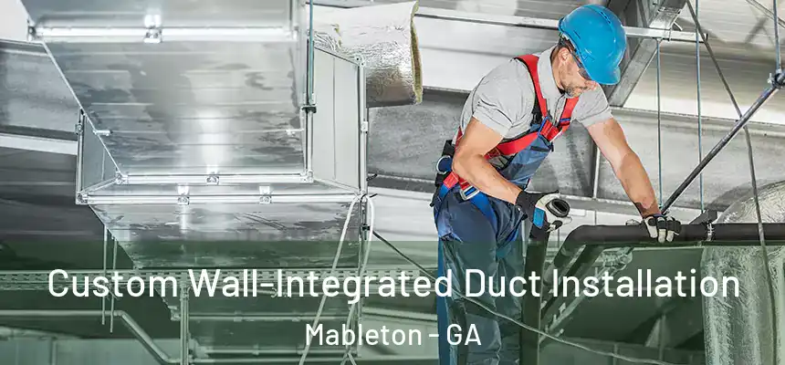 Custom Wall-Integrated Duct Installation Mableton - GA