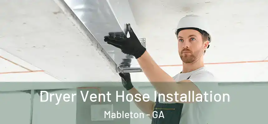  Dryer Vent Hose Installation Mableton - GA