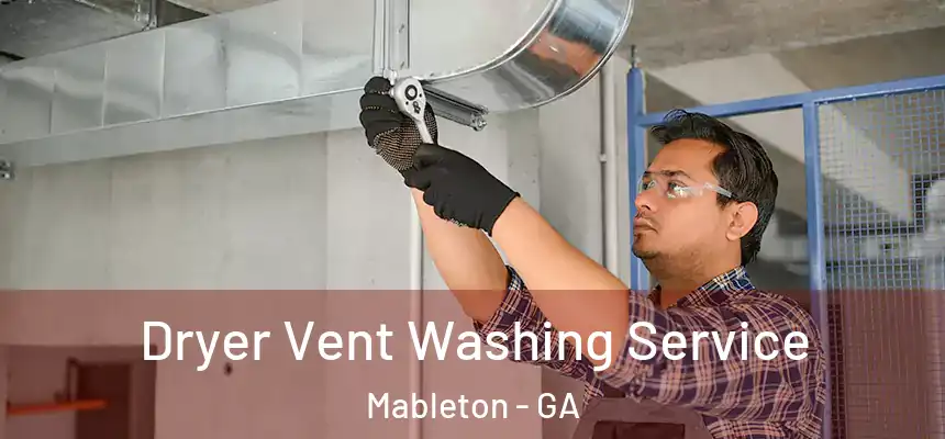  Dryer Vent Washing Service Mableton - GA