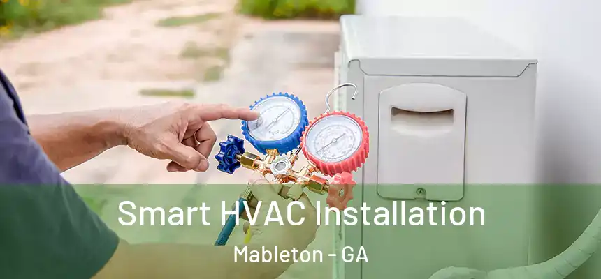  Smart HVAC Installation Mableton - GA